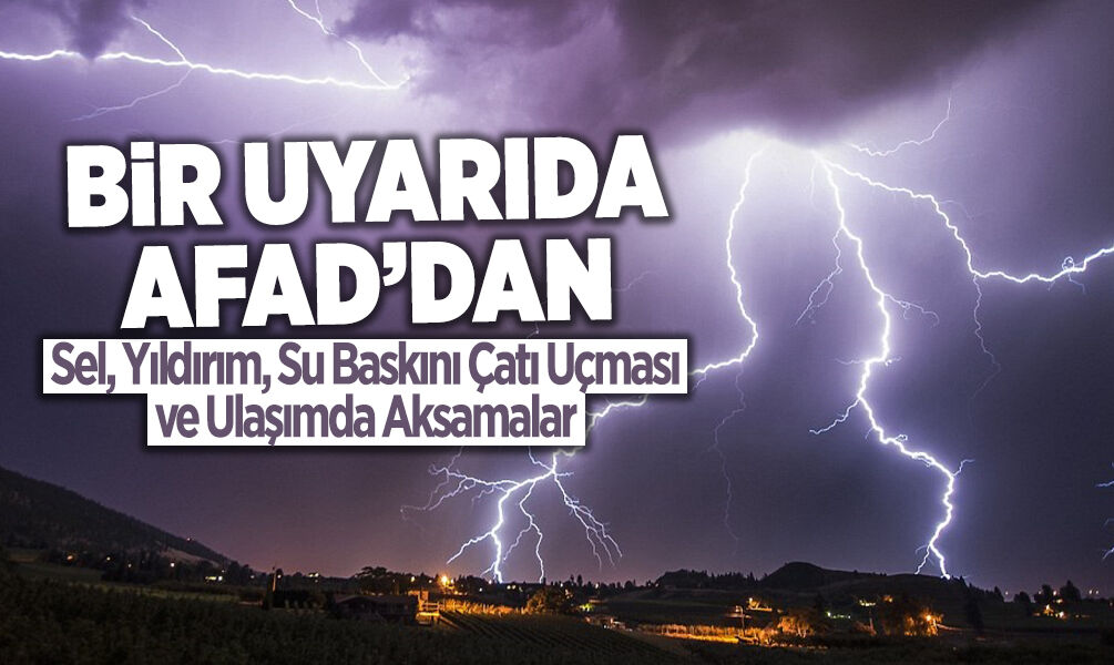 AFAD'dan Sakarya İçin Uyarı: Yarına Dikkat!