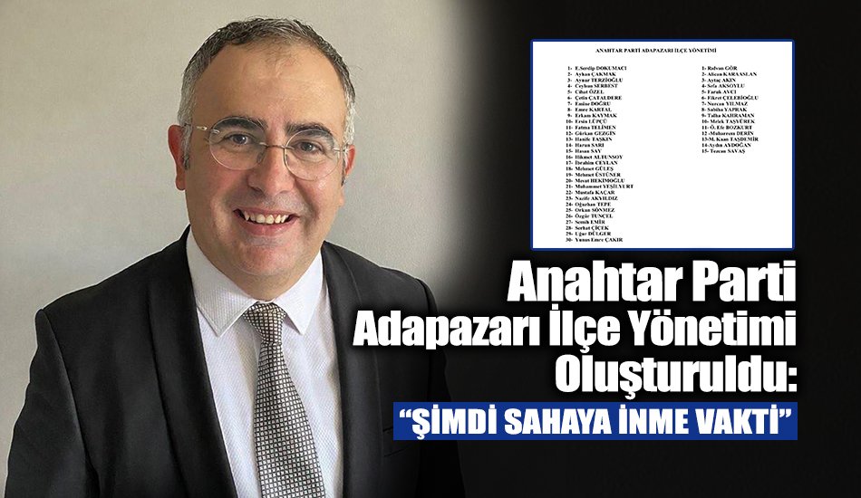 Anahtar Parti Adapazarı İlçe Yönetimi Oluşturuldu