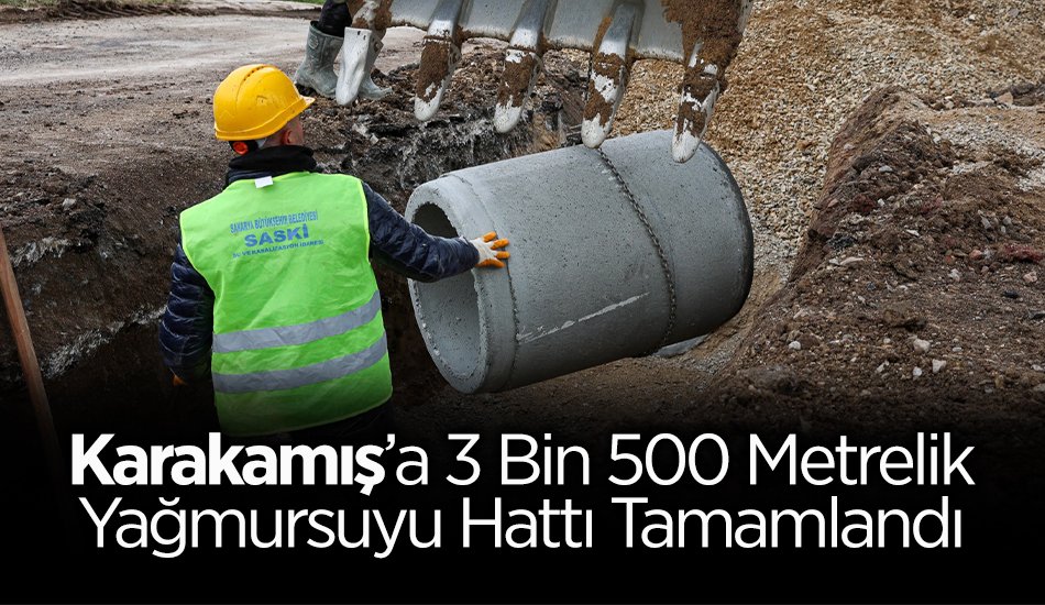 SASKİ’den Hızlı Müdahale: Karakamış’ta Altyapı Yatırımı Tamamlandı