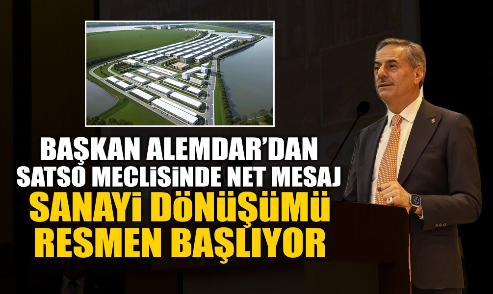 Başkan Alemdar'dan SATSO Meclisinde Net Mesaj