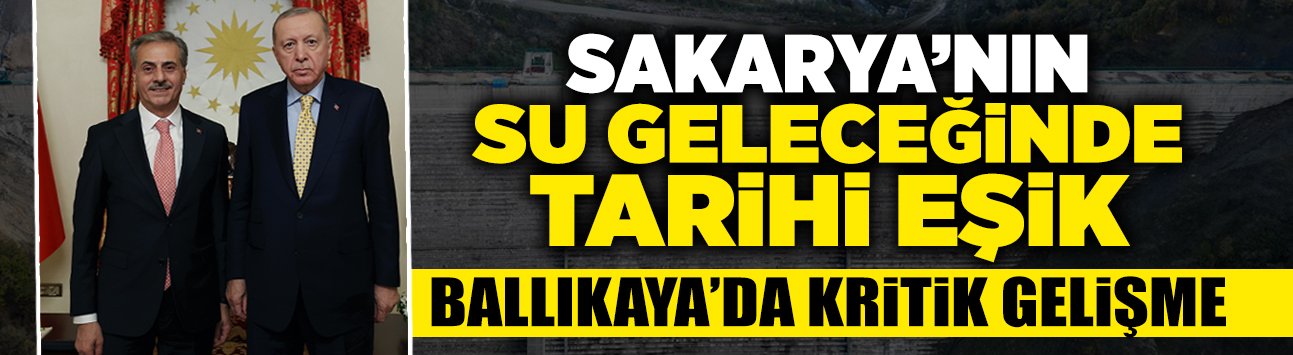 Sakarya’nın Su Geleceğinde Tarihi Eşik
