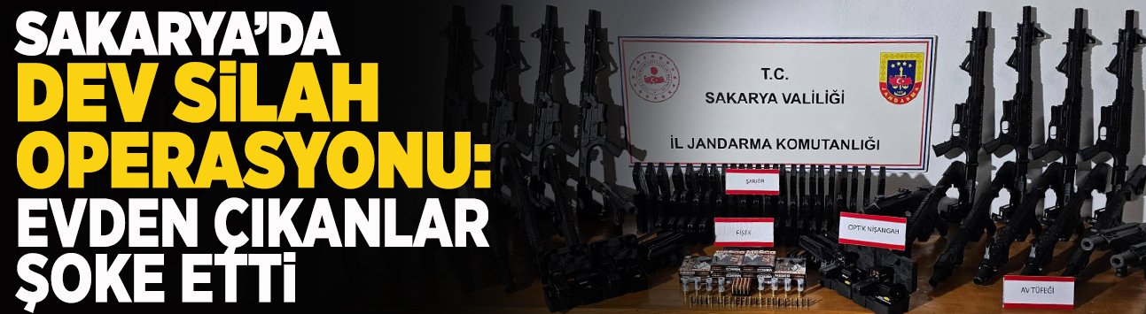 Sakarya’da Dev Silah Operasyonu