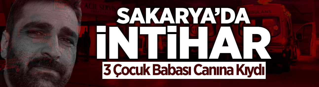 43 Yaşındaki 3 Çocuk Babası Yaşamına Son Verdi