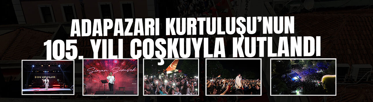 Adapazarı Kurtuluşu’nun 105. Yılı Coşkuyla Kutlandı