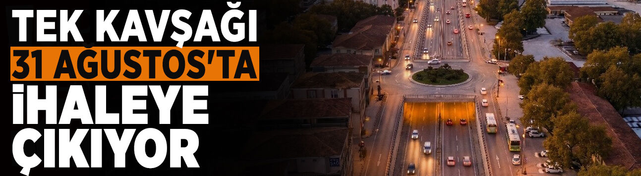 TEK Kavşağı'nda Geri Sayım Başladı