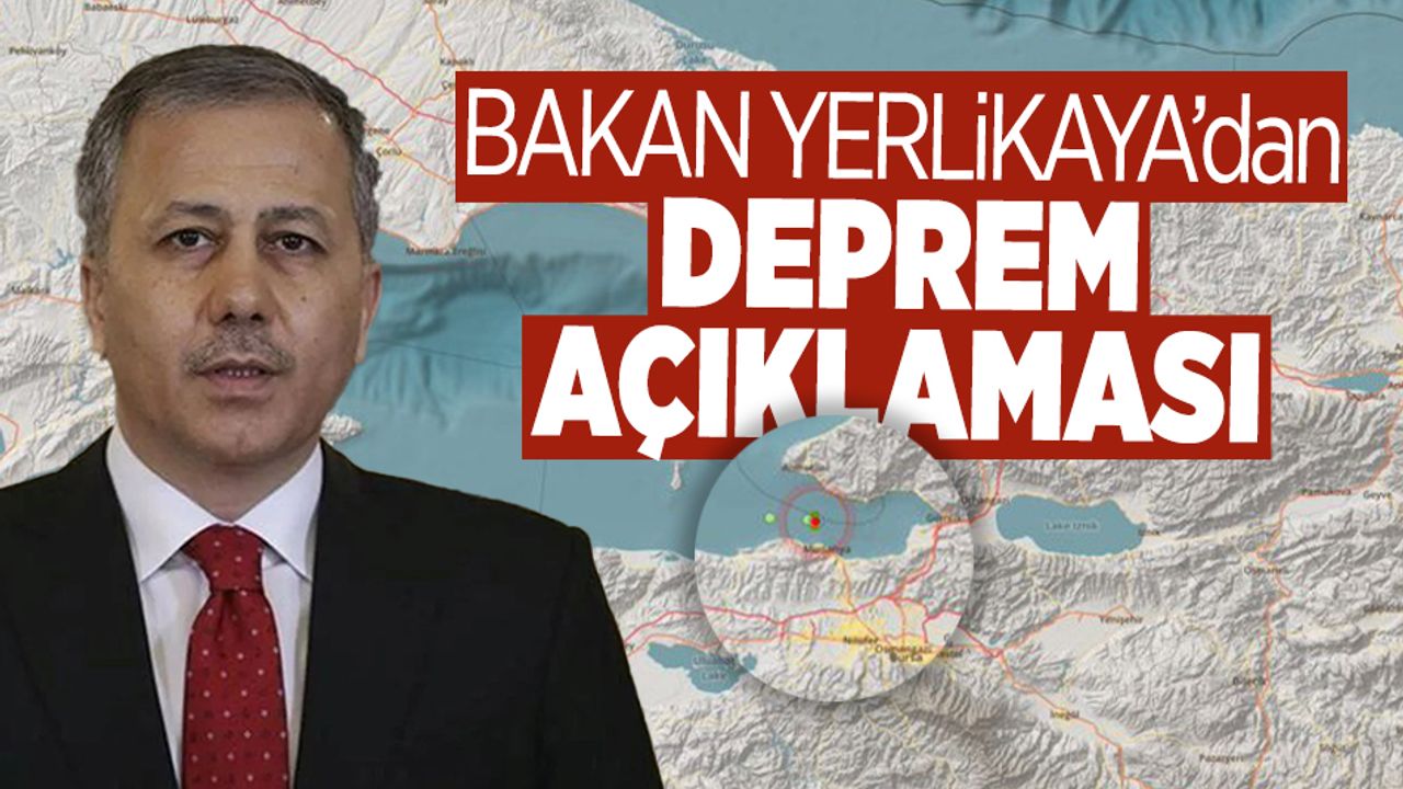 Bakan Yerlikaya'dan Deprem Açıklaması