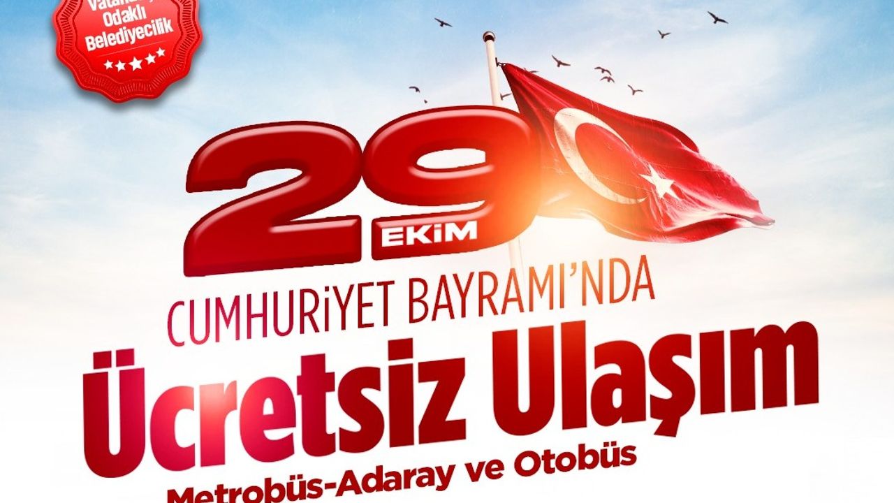 29 Ekim Cumhuriyet Bayramı’nda Ulaşım Ücretsiz