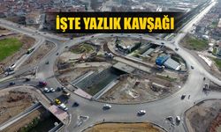 Yazlık Kavşağı’nın yeni hali