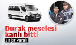 Durak meselesi kanlı bitti: 1 ağır yaralı