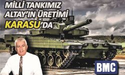 Milli muharebe tankımız ALTAY Karasu’da üretilecek