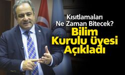 Bilim Kurulu Üyesi İlhan'dan kısıtlama açıklaması