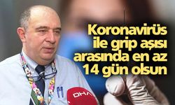 Koronavirüs ile grip aşısı arasında en az 14 gün olsun
