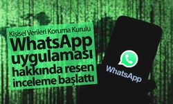 WhatsApp uygulaması hakkında resen inceleme başlattı