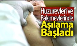 Huzurevleri ve Bakımevlerinde Aşılama Başladı