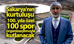 Sakarya'nın kurtuluşu  100. yıla özel 100 spor organizasyonuyla kutlanacak