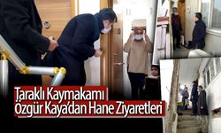 Kaymakam Özgür Kaya’dan Hane Ziyaretleri