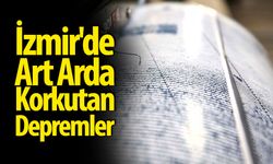 İzmir'de art arda depremler