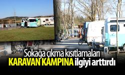 Sokağa çıkma kısıtlamaları karavan kampına ilgiyi arttırdı