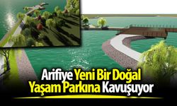 Arifiye Yeni Bir Doğal Yaşam Parkına Kavuşuyor