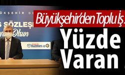 Büyükşehir ve  Hak-İş  Arasında Toplu İş Sözleşmesi