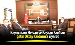 Kaymakam Helvacı ve Başkan Sarı’dan Çetin Oktay Kaldırım’a Ziyaret