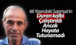 Duran kalbi ambulansta çalıştırıldı ancak hayata tutunamadı