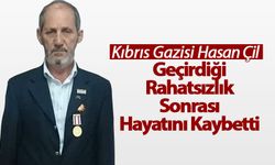 Kıbrıs Gazisi Hasan Çil vefat etti
