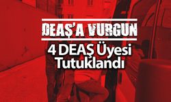 4 DEAŞ üyesi tutuklandı