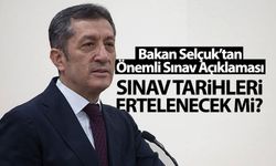 Sınav Tarihleri Erteleniyor Mu