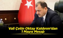 Çetin Oktay Kaldırım’ın 1 Mayıs Emek ve Dayanışma Günü Kutlama Mesajı