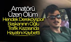 Hendek Dereköyspor Başkanının evlat acısı