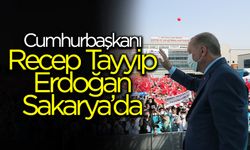 Cumhurbaşkanı Erdoğan Sakarya'da