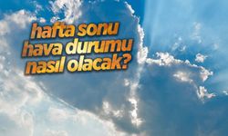 Sakarya'da hafta sonu hava durumu nasıl olacak?