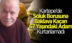 Soluk Borusuna Baklava Kaçan Adam Kurtarılamadı