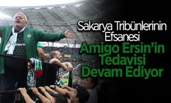 Amigo Ersin'in Tedavisi Sürüyor