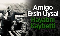 Amigo Ersin Vefat Etti