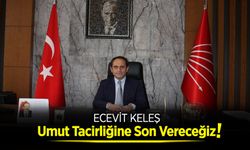 CHP İktidarında Umut Tacirliğine Son Vereceğiz