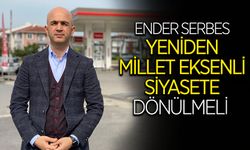 Yeniden millet eksenli siyasete dönülmeli