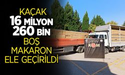 16 milyon 260 bin boş makaron ele geçirildi