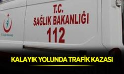 Kalayık Yolunda Trafik Kazası