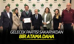 Gelecek Partisi Sakarya’dan Bir Atama Daha