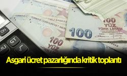 Asgari Ücret Pazarlığında Kritik Toplantı