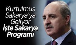 İşte Kurtulmuş'un Sakarya Programı