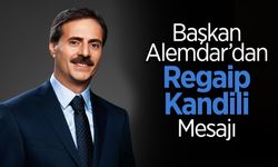 Başkan Alemdar’dan Regaip Kandili Mesajı