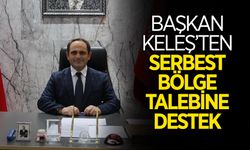 Başkan Keleş’ten Serbest Bölge Talebine Destek