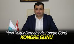 Yerel Kültür Derneğinde Kongre Günü