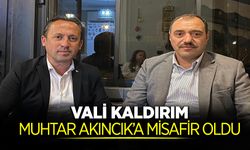 Vali Kaldırım Muhtar Akıncık’a misafir oldu