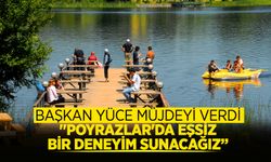 Poyrazlar'da eşsiz bir deneyim sunacağız