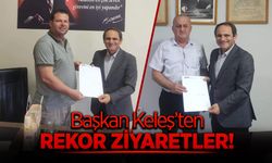 Başkan Keleş'ten Rekor Ziyaretler