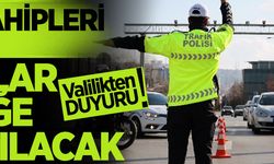 Valilik Duyurdu! O Yollar Trafiğe Kapatılıyor